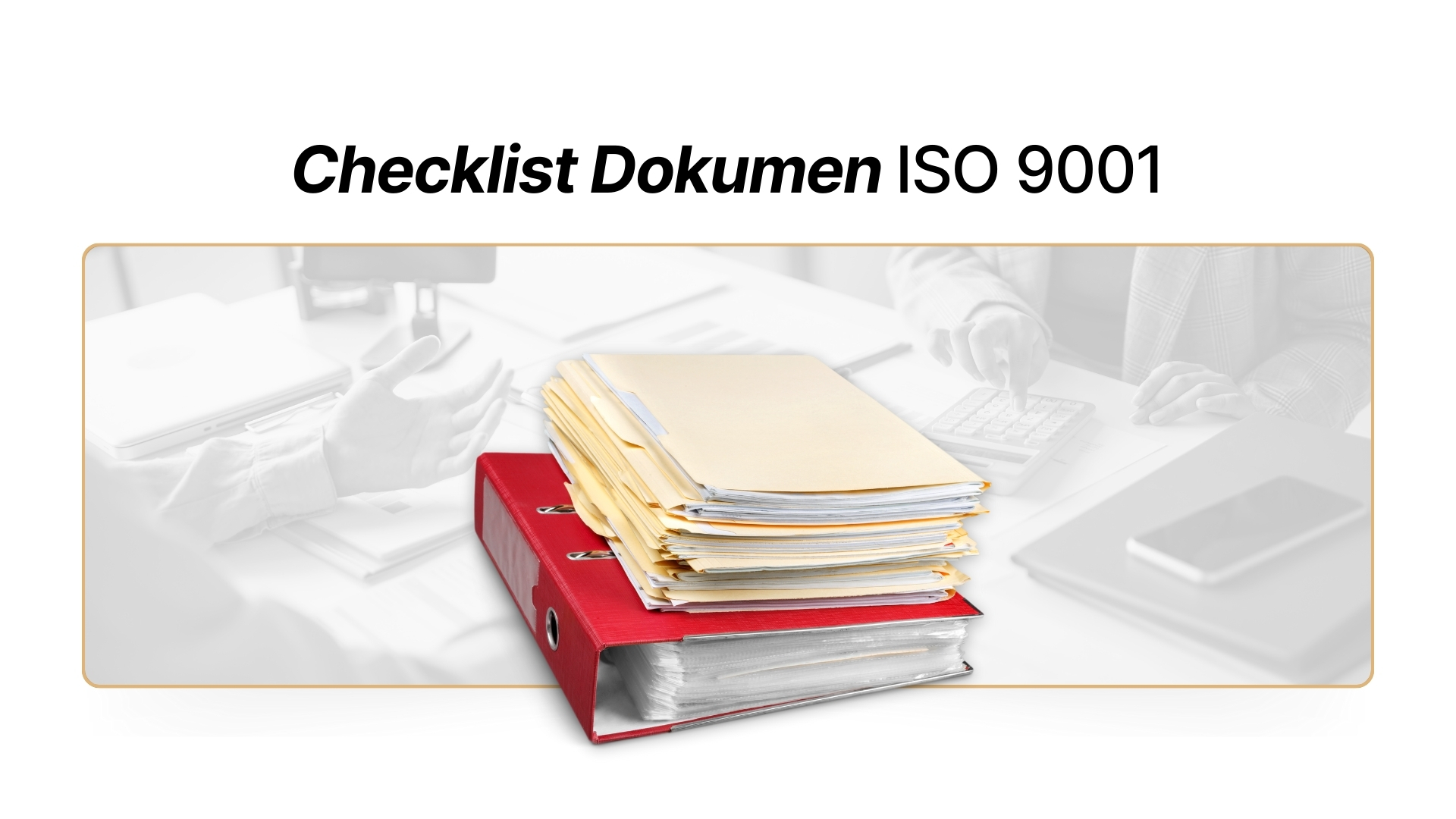 Gambar - Checklist Dokumen ISO 9001: Panduan Lengkap untuk Sistem Manajemen Mutu