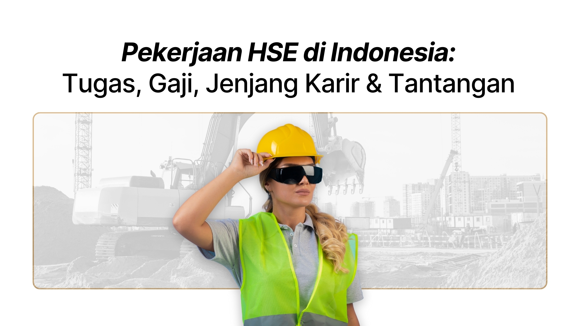 Gambar - Pekerjaan HSE di Indonesia: Tugas, Gaji, Jenjang Karir & Tantangan
