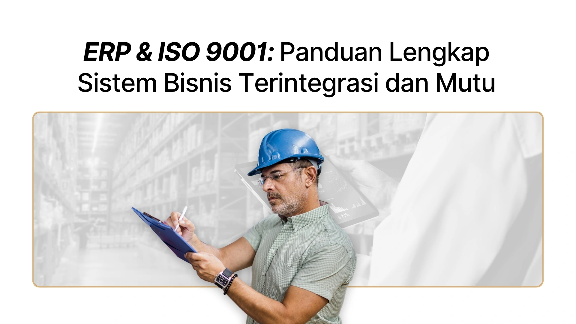 Gambar - Apa Itu ERP & ISO 9001: Panduan Lengkap Sistem Bisnis Terintegrasi dan Mutu
